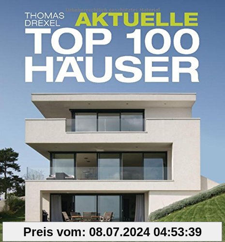 Aktuelle TOP 100 Häuser: Individuell und attraktiv