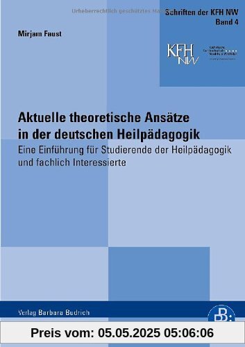 Aktuelle theoretische Ansätze in der deutschen Heilpädagogik: Eine Einführung für Studierende der Heilpädagogik und fachlich Interessierte