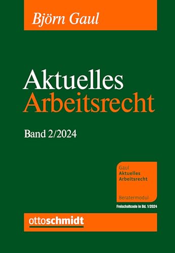 Aktuelles Arbeitsrecht, Band 2/2024 Aktuelles Arbeitsrecht, Band 2/2024 von Verlag Dr. Otto Schmidt