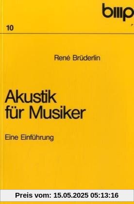 Akustik für Musiker: Eine Einführung für Lernende, Ausübende und Musikliebhaber Akustik für Musiker: Eine Einführung für Lernende, Ausübende und Musikliebhaber