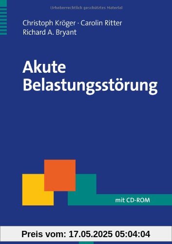 Akute Belastungsstörung: Ein Therapiemanual
