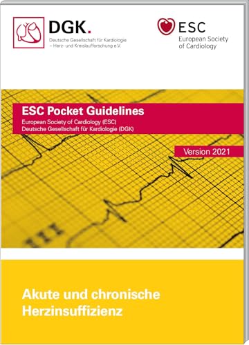 Akute und chronische Herzinsuffizienz: Version 2021 (ESC/DGK Pocket-Leitlinien)