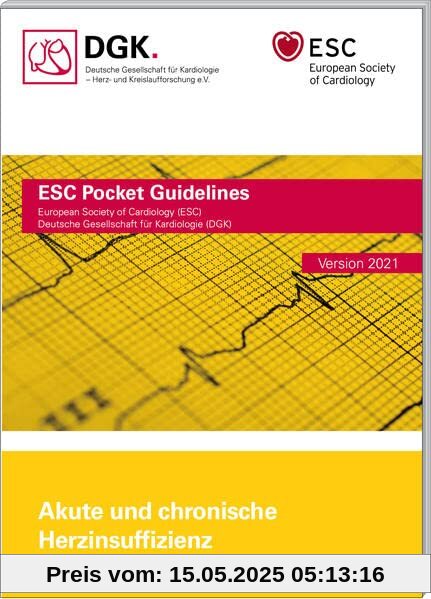 Akute und chronische Herzinsuffizienz: Version 2021 (ESC/DGK Pocket-Leitlinien)