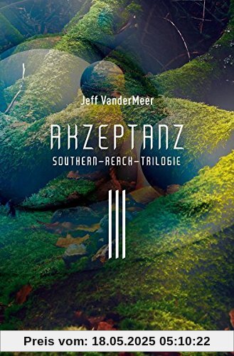 Akzeptanz #3 Southern-Reach-Trilogie: Roman