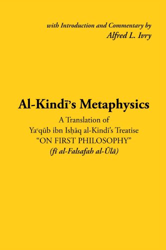 Al-Kindi's Metaphysics: A Translation of Ya'qub ibn Ishaq al-kindi's Treatise "On First Philosophy"