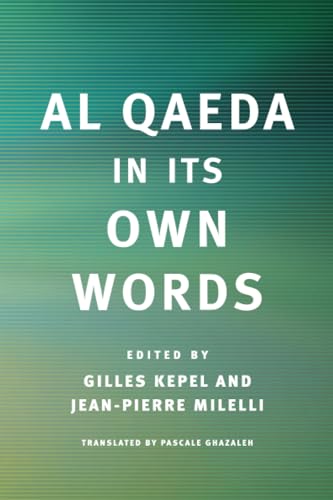 Al Qaeda in Its Own Words Al Qaeda in Its Own Words