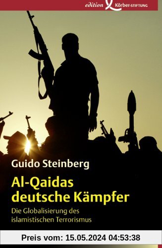 Al-Qaidas deutsche Kämpfer: Die Globalisierung des islamistischen Terrorismus