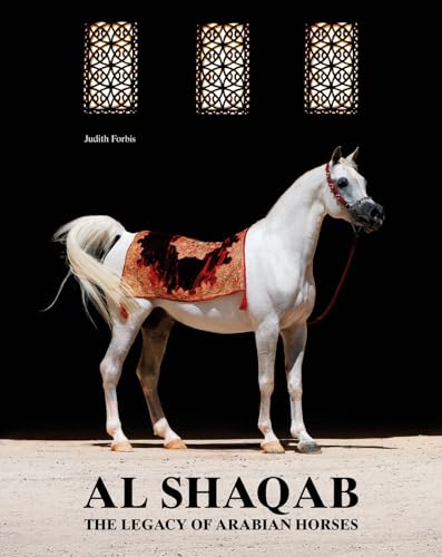 Al-shaqab: The Legacy of Arabian Horses von Silvana