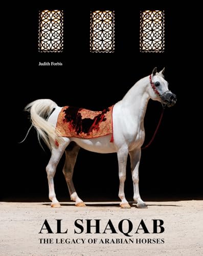 Al-shaqab: The Legacy of Arabian Horses Al-shaqab: The Legacy of Arabian Horses von SILVANA