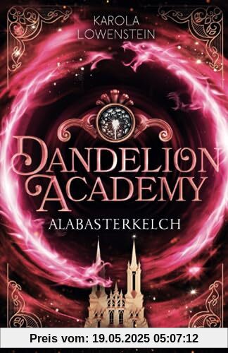 Alabasterkelch (Dandelion Academy, Band 2)
