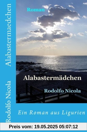 Alabastermaedchen: Ein Roman aus Ligurien