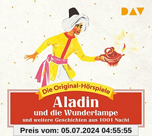 Aladin und die Wunderlampe und weitere Geschichten aus 1001 Nacht: Die Original-Hörspiele (1 CD)