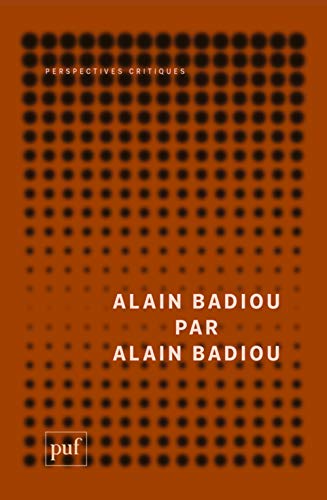 Alain Badiou par Alain Badiou