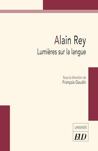 Alain Rey: Lumières sur la langue von PU DIJON