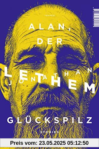 Alan, der Glückspilz: Stories