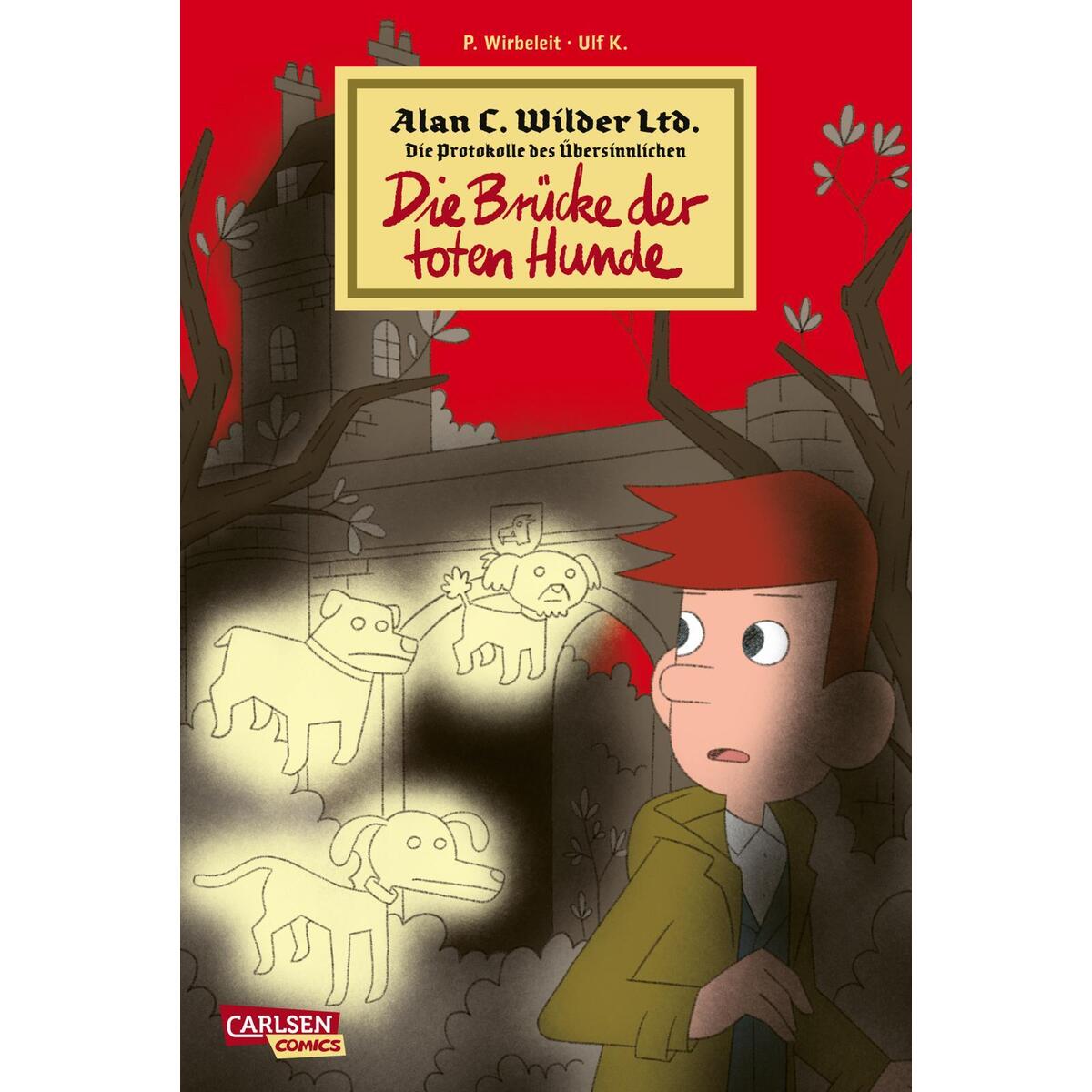 Alan C. Wilder Ltd. 1: Die Brücke der toten Hunde von Carlsen Verlag GmbH