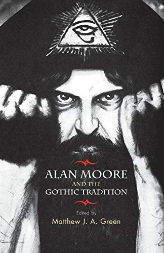 Alan Moore and the Gothic tradition von Manchester University Press
