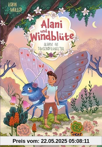 Alani & Windblüte (Band 1) – Alarm im Tausendflügeltal: Magische Mädchenunterhaltung ab 8 Jahren