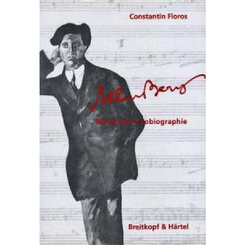 Alban Berg - Musik als Autobiographie