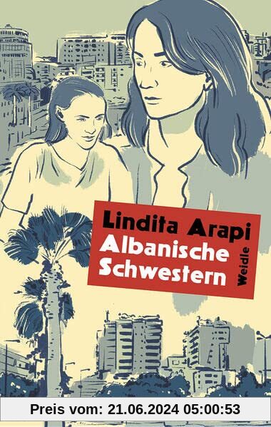 Albanische Schwestern: Roman