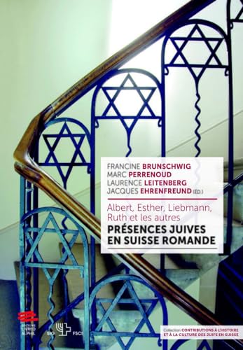 Albert, Esther, Liebmann, Ruth et les autres: Présences juives en Suisse romande von LIVREO ALPHIL