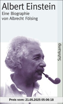 Albert Einstein: Eine Biographie (suhrkamp taschenbuch)