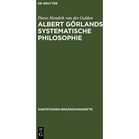Albert Görlands systematische Philosophie