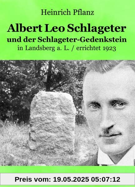 Albert Leo Schlageter und der Schlageter-Gedenkstein in Landsberg a. L. / errichtet 1923