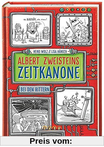 Albert Zweisteins Zeitkanone. Bei den Rittern: Band 2