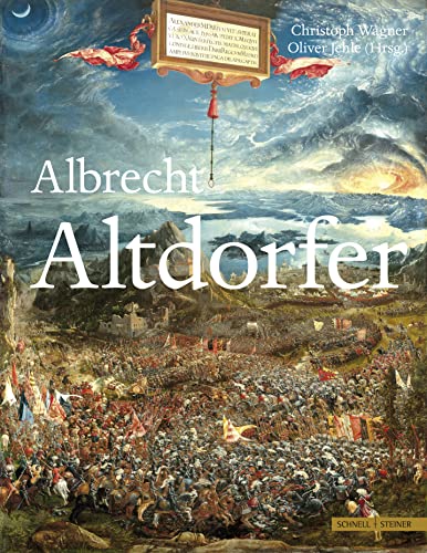 Albrecht Altdorfer: Kunst als zweite Natur (Regensburger Studien zur Kunstgeschichte, Band 17)
