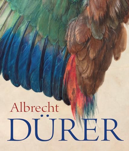 Albrecht Dürer - engl.: Begleitbuch zur großen Dürer-Ausstellung in der Albertina in Wien von Prestel Publishing