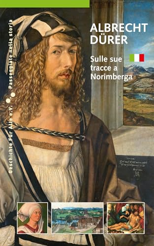 Albrecht Dürer: Sulle sue tracce a Norimberga (Historische Spaziergänge) von Sandberg