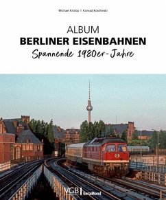 Album Berliner Eisenbahnen von GeraMond / Verlagsgruppe Bahn