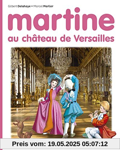 Album Martine - Martine Au Chateau De Versailles Album Martine - Martine Au Chateau De Versailles