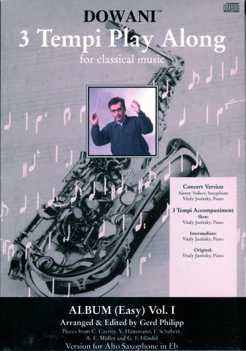 Album Vol. I (Very Easy) for Alto Saxophone in Eb and Piano: 1 (Dowani 3 Tempi Play Along for Classical Music)