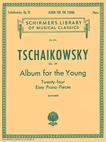 Album for the Young (24 Easy Pieces), Op. 39: Piano Solo: Schirmer Library of Classics Volume 816 Piano Solo