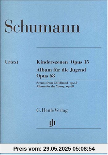 Album für die Jugend op. 68 und Kinderszenen op. 15. Klavier