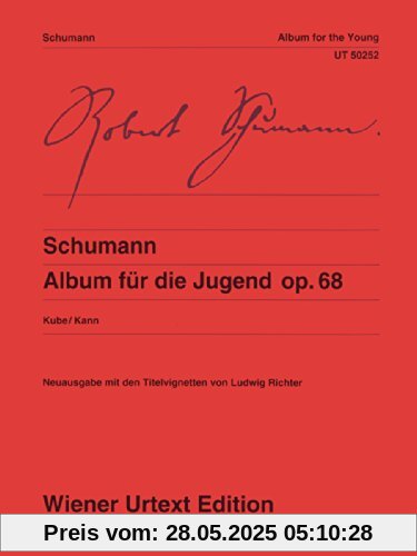 Album für die Jugend: Nach den Quellen herausgegeben. op. 68. Klavier. (Wiener Urtext Edition)