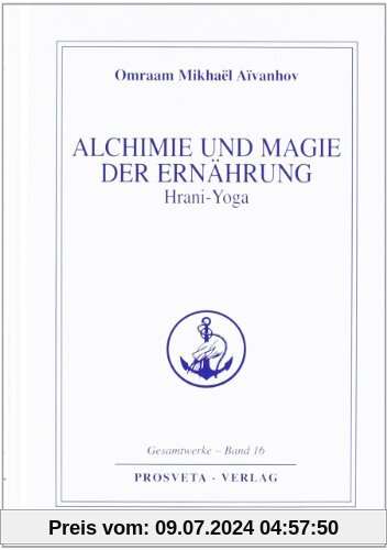 Alchemie und Magie der Ernährung - Hrani Yoga