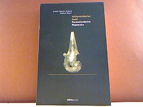 Alchemistisches Gold. Paracelsistische Pharmaka: Laboratoriumstechnik im 16. Jahrhundert (Pers... Alchemistisches Gold. Paracelsistische Pharmaka: Laboratoriumstechnik im 16. Jahrhundert (Pers...