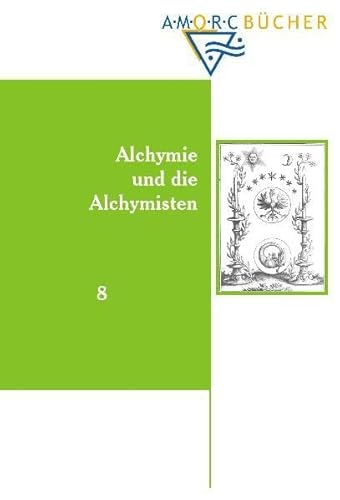 Alchymie und die Alchymisten