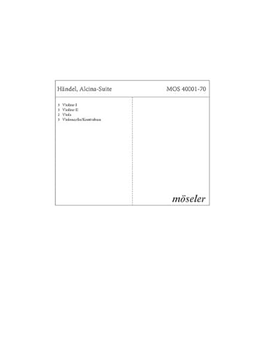 Alcina-Suite: Ouvertüre und Tänze aus der gleichnamigen Oper. 1. HWV 49. Streichorchester. Streicherstimmensatz. (Corona - Werkreihe für Kammerorchester, Band 1) von Möseler Verlag
