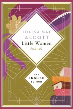 Alcott - Little Women. Parts 1 & 2 (Little Women & Good Wives). English Edition von Anaconda