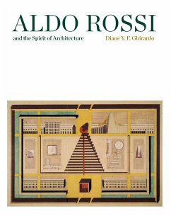 Aldo Rossi and the Spirit of Architecture von Yale University Press