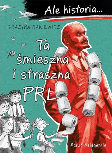 Ale historia… Ta śmieszna i straszna PRL von Nasza Księgarnia