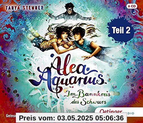 Alea Aquarius 7.2: Im Bannkreis des Schwurs (6 CD): Teil 2