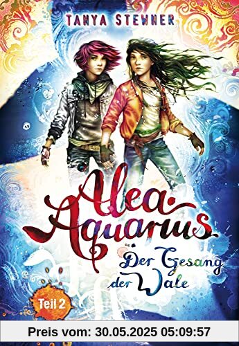 Alea Aquarius 9 Teil 2. Der Gesang der Wale: Der neueste Band der fantastischen Bestseller Reihe ab 10 Jahren Alea Aquarius 9 Teil 2. Der Gesang der Wale: Der neueste Band der fantastischen Bestseller Reihe ab 10 Jahren