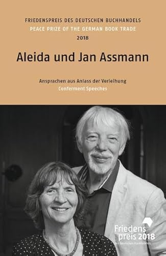 Aleida und Jan Assmann: Friedenspreis des deutschen Buchhandels 2018. Ansprachen aus Anlass der Verleihung. (Friedenspreis des Deutschen Buchhandels - Ansprachen aus Anlass der Verleihung)