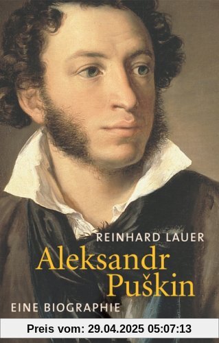 Aleksandr Puskin: Eine Biographie