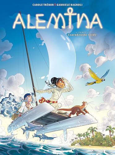 Alemina Czarodziejki Izydy Tom 3 Alemina Czarodziejki Izydy Tom 3 von Egmont